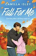 E-Book (epub) Fall For Me von Camilla Isley