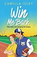 E-Book (epub) Win Me Back von Camilla Isley