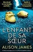 Kartonierter Einband (Kt) L'Enfant de sa s ur von Alison James