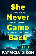 E-Book (epub) She Never Came Back von Patricia Dixon