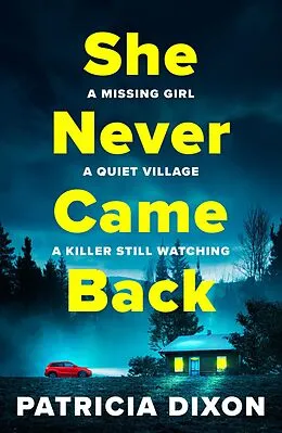 E-Book (epub) She Never Came Back von Patricia Dixon