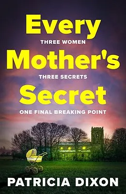 E-Book (epub) Every Mother's Secret von Patricia Dixon