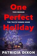E-Book (epub) One Perfect Holiday von Patricia Dixon