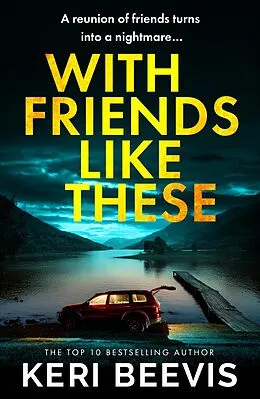 E-Book (epub) With Friends Like These von Keri Beevis
