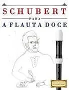 Kartonierter Einband Schubert para a Flauta Doce von E. C. Masterworks
