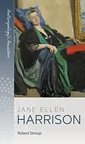 E-Book (epub) Jane Ellen Harrison von Robert Stroup