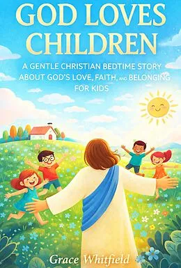E-Book (epub) God Loves Children von Gace Whitfield