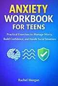 E-Book (epub) Anxiety Workbook for Teens von Rachel Morgan