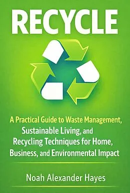 E-Book (epub) Recycle von Noah Alexander Hayes