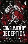 Kartonierter Einband Consumed by Deception von Rina Kent
