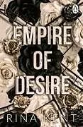 Kartonierter Einband Empire of Desire von Rina Kent