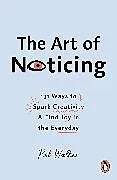 Kartonierter Einband The Art of Noticing von Rob Walker