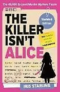 Kartonierter Einband The Killer Isn't Alice von Iris Starling