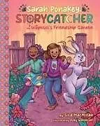 Fester Einband Sarah Ponakey, Storycatcher, and Wâpos's Friendship Garden von Sita MacMillan