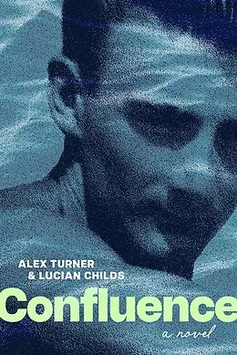 E-Book (epub) Confluence von Alex Turner, Lucian Childs