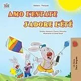 Kartonierter Einband J'adore l'été (Livre pour enfants bilingue italien-français) von Shelley Admont, Danny Shmuilov, Kidkiddos Books