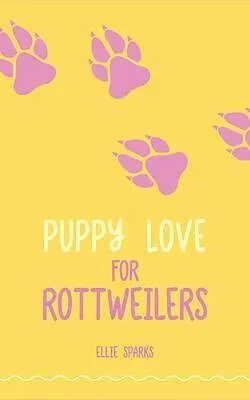 E-Book (epub) Puppy Love for Rottweilers von Ellie Sparks