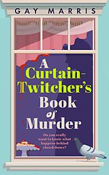 E-Book (epub) A Curtain Twitcher's Book of Murder von Gay Marris