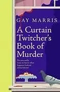 Kartonierter Einband A Curtain Twitcher's Book of Murder von Gay Marris