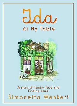 E-Book (epub) Ida At My Table von Simonetta Wenkert