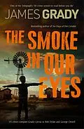 E-Book (epub) The Smoke in Our Eyes von James Grady