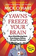 E-Book (epub) Yawns Freeze Your Brain von Mick O'Hare