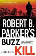 E-Book (epub) Robert B Parker's Buzz Kill von Alison Gaylin