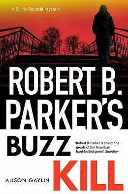 E-Book (epub) Robert B Parker's Buzz Kill von Alison Gaylin