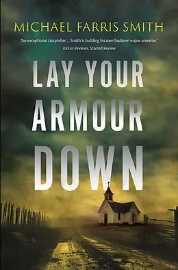 E-Book (epub) Lay Your Armour Down von Michael Farris Smith