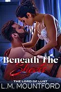 E-Book (epub) Beneath the Sheets (Satin and Silk Seductions) von L. M. Mountford
