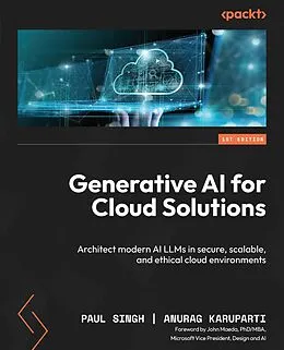 E-Book (epub) Generative AI for Cloud Solutions von Paul Singh, Anurag Karuparti