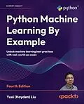 E-Book (epub) Python Machine Learning By Example von Yuxi (Hayden) Liu