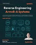 E-Book (epub) Reverse Engineering Armv8-A Systems von Austin Kim
