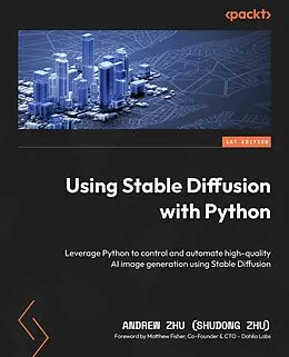 E-Book (epub) Using Stable Diffusion with Python von Andrew Zhu (Shudong Zhu)