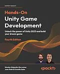 E-Book (epub) Hands-On Unity Game Development von Nicolas Alejandro Borromeo, Juan Gabriel Gomila Salas