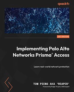 E-Book (epub) Implementing Palo Alto Networks Prisma® Access von Tom Piens Aka 'Reaper'