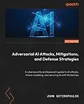 E-Book (epub) Adversarial AI Attacks, Mitigations, and Defense Strategies von John Sotiropoulos