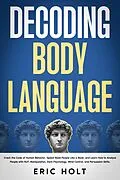 E-Book (epub) Decoding Body Language von Eric Holt