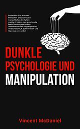 E-Book (epub) Dunkle Psychologie und Manipulation von Vincent McDaniel