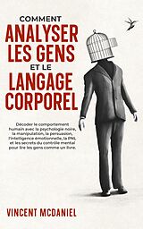 E-Book (epub) Comment analyser les gens et le langage corporel von Vincent McDaniel