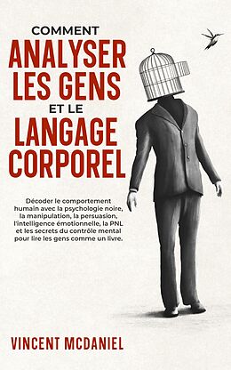 E-Book (epub) Comment analyser les gens et le langage corporel von Vincent McDaniel