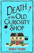 E-Book (epub) Death at the Old Curiosity Shop von Debbie Young
