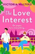 E-Book (epub) The Love Interest von Victoria Walters