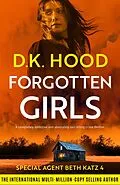 E-Book (epub) Forgotten Girls von D. K. Hood