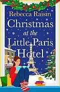 E-Book (epub) Christmas at the Little Paris Hotel von Rebecca Raisin