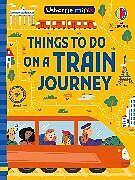 Couverture cartonnée Things To Do on a Train Journey de Tudhope Simon