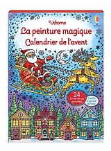 Broschiert La Peinture Magique - Calendrier De L'avent - Des 5 Ans von Abigail ; Mistry, Nilesh ; Addison, Jenn Wheatley