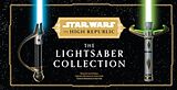 Livre Relié Star Wars: The High Republic: The Lightsaber Collection de Wallace Daniel, Lukasz Liszko, Ryan Valle