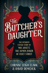 E-Book (epub) The Butcher's Daughter von Corinne Leigh Clark, David Demchuk