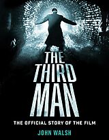 E-Book (epub) The Third Man: The Official Story of the Film von John Walsh